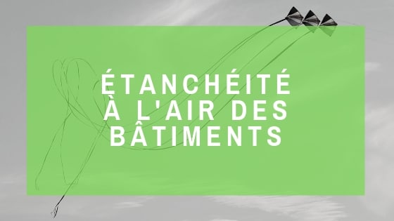 Ecozimut - Fiche technique - Étanchéité à l’air des bâtiments