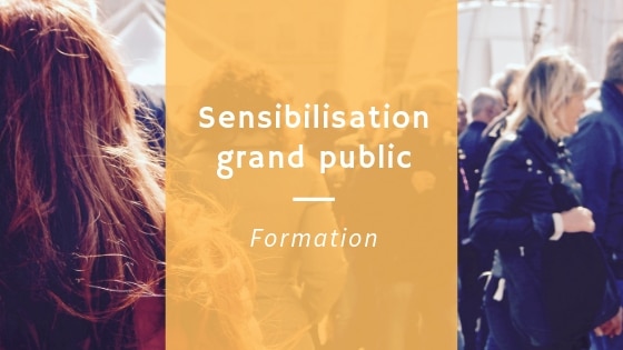 Sensibilisation grand public