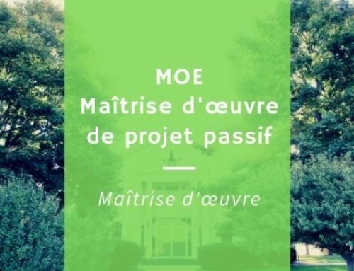 Maîtrise d’œuvre (MOE) de projet passif