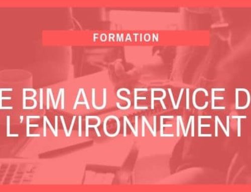 Le BIM au service de l’environnement