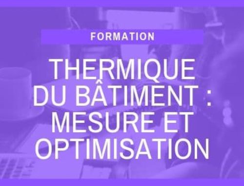 Thermique du bâtiment : mesure et optimisation