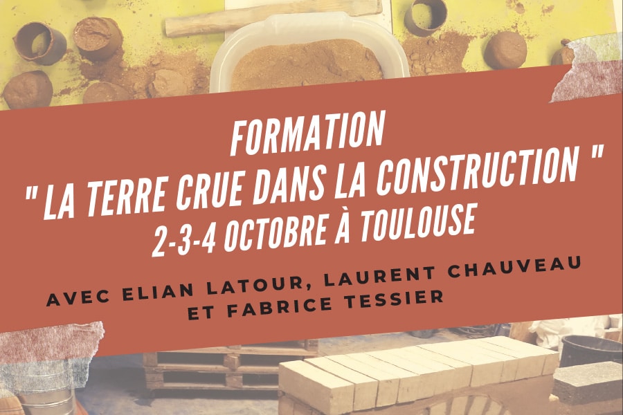 Nouvelle session formation "La terre crue dans la construction" du 2 au 4 octobre 2019 à Toulouse